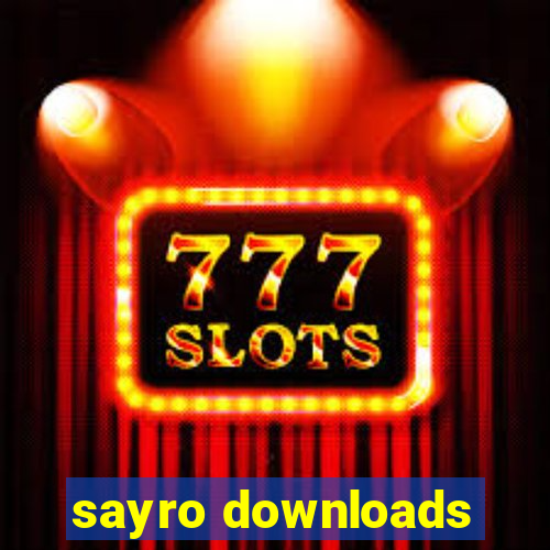 sayro downloads